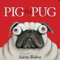 Cover Art for 9781743810569, Pig the Pug by Aaron Blabey