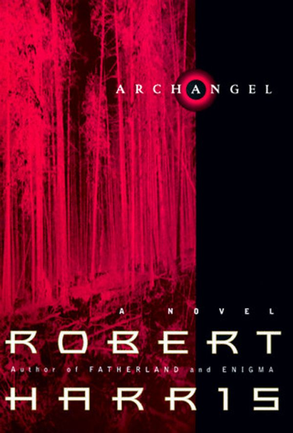 Cover Art for 9780091779245, Archangel by Robert Harris