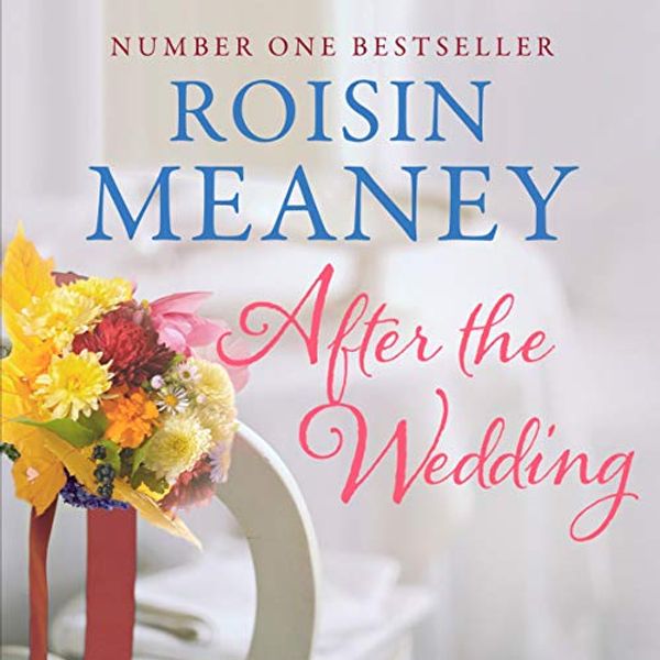 Cover Art for B081NTXPKZ, After the Wedding by Roisin Meaney