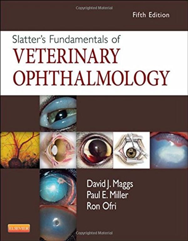 Cover Art for 9781437723670, Slatter's Fundamentals of Veterinary Ophthalmology by David Maggs, Paul Miller, Ron Ofri