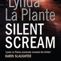 Cover Art for 9781847396464, Silent Scream by Lynda La Plante