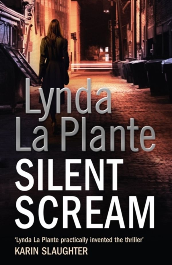 Cover Art for 9781847396464, Silent Scream by Lynda La Plante