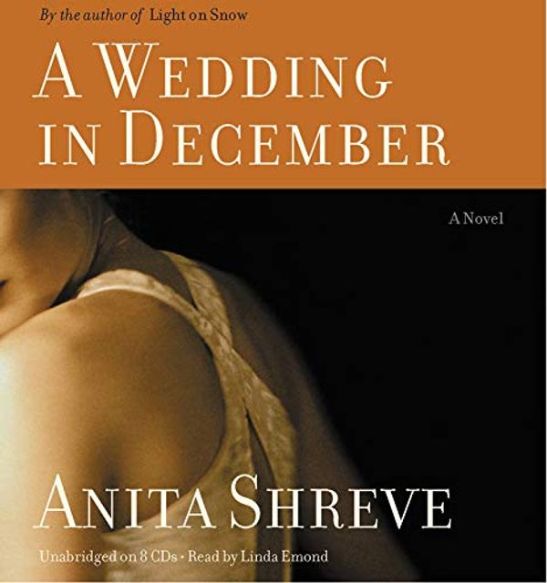 Cover Art for 9781415925782, A Wedding in December by Anita Shreve