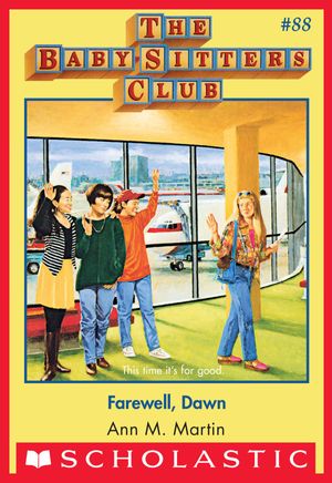 Cover Art for 9780545791748, The Baby-Sitters Club #88: Farewell Dawn by Ann M. Martin