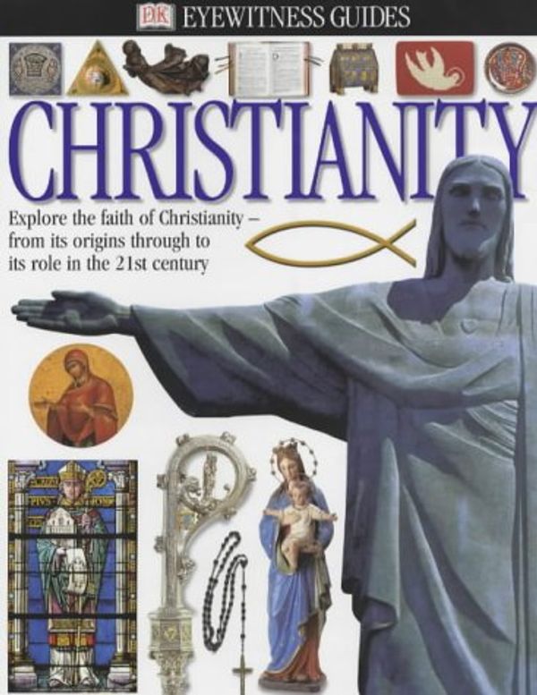 Cover Art for 9780751365986, Christianity by Philip Wilkinson
