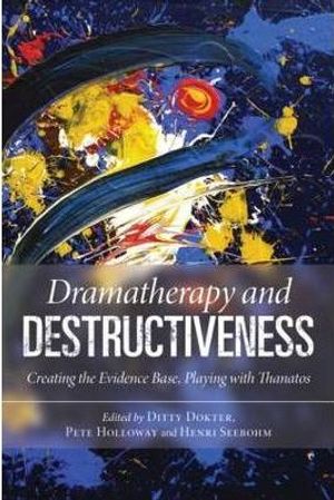 Cover Art for 9780415558518, Dramatherapy and Destructiveness by 