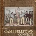 Cover Art for 9780987396167, The Campbelltown Convicts by Peter J. Hinds