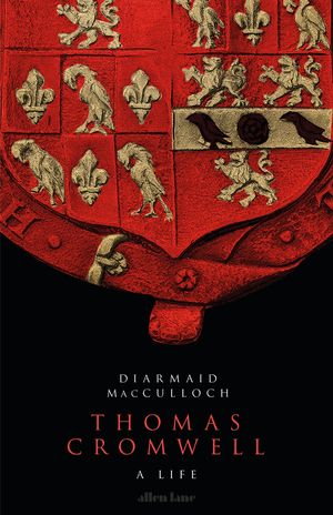 Cover Art for 9781846144295, Thomas Cromwell by Diarmaid MacCulloch