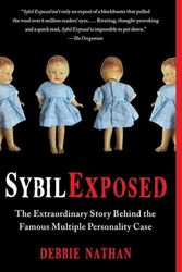 Cover Art for 9781439168288, Sybil Exposed: The Extraordinary Story Behind the Famous Multiple Personality Case by Debbie Nathan