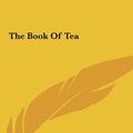 Cover Art for 9781161457988, The Book of Tea by Kakuzo Okakura