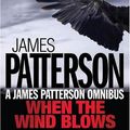 Cover Art for 9780755343478, James Patterson Omnibus/When the Wind --2008 publication. by James Patterson
