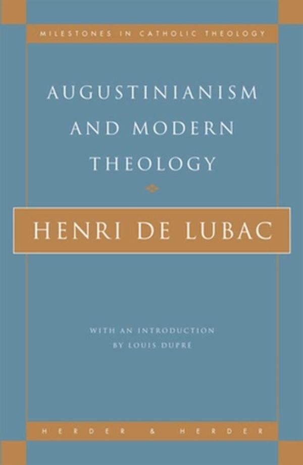 Cover Art for 9780824518028, The Augustinianism and Modern Theology by Henri De Lubac