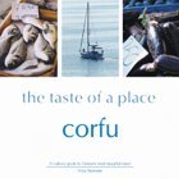 Cover Art for B013PQNQSI, The Taste of a Place: Corfu: A Culinary Guide to Greece's Most Beautiful Island by Vicky Bennison (3-Jun-2002) Paperback by Unknown