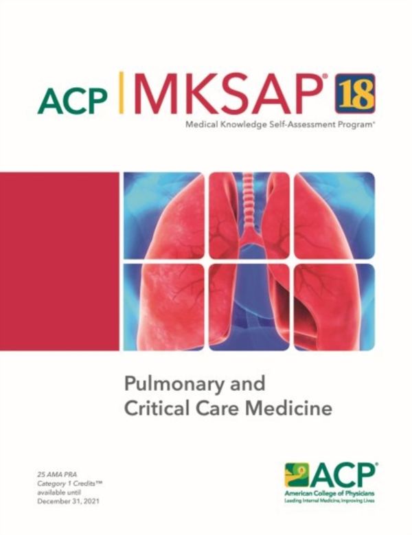 Cover Art for 9781938245589, MKSAP (R) 18 Pulmonary and Critical Care Medicine by Craig E. Daniels (editor)