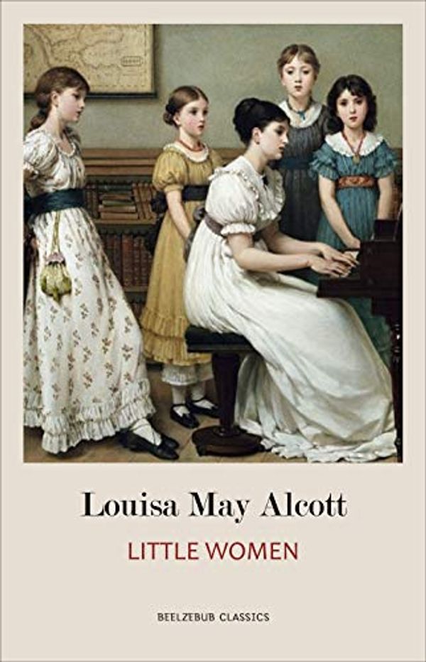 Cover Art for B0839NFGVV, Little Women: The Original Classic Novel by Alcott, Louisa May