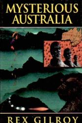 Cover Art for 9780646253930, Mysterious Australia by Rex Gilroy