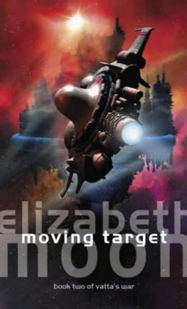 Cover Art for 9780748126835, Moving Target: Vatta's War: Book Two by Elizabeth Moon