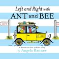 Cover Art for 9781405279291, Left and Right with Ant and BeeAnt and Bee by Angela Banner
