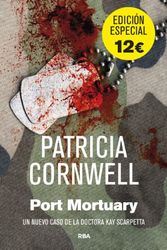 Cover Art for 9788490561393, Port Mortuary by Patricia Cornwell (aut.); Alberto Coscarelli Guaschino (tr.)