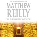 Cover Art for 9781760559090, The One Impossible Labyrinth: A Jack West Jr Novel 7 by Matthew Reilly