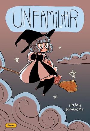 Cover Art for 9781524876838, Unfamiliar (Volume 1) by Haley Newsome