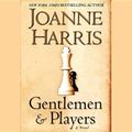 Cover Art for 9780792739647, Gentlemen & Players by Joanne Harris