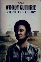 Cover Art for 9780330241663, Bound for Glory by Woody Guthrie