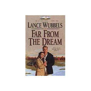 Cover Art for 9781556614187, Far from the Dream: Book 1 (Gentle Hills) by Lance Wubbels