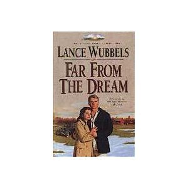 Cover Art for 9781556614187, Far from the Dream: Book 1 (Gentle Hills) by Lance Wubbels