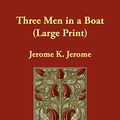 Cover Art for 9781847027801, Three Men in a Boat by Jerome Klapka Jerome