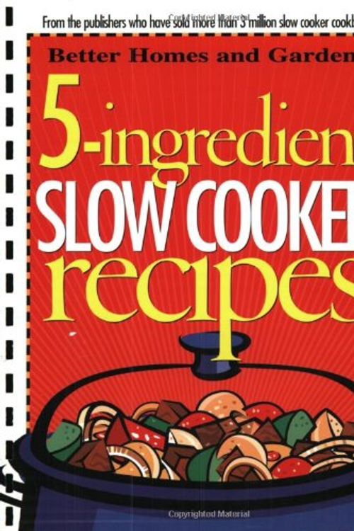 Cover Art for 9780696220890, 5-Ingredient Slow Cooker Recipes by Better Homes & Gardens