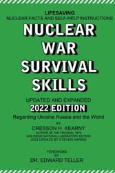 Cover Art for 9781603220705, Nuclear War Survival Skills Updated and Expanded 2022 Edition Regarding Ukraine Russia and the World: The Best Book on Any Nuclear Incident Ever ... New Methods and Tools As New Threat Emerge by Cresson H. Kearny