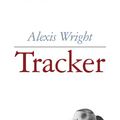 Cover Art for 9781925336603, Tracker by Alexis Wright