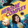Cover Art for 9780756410841, Heroine Complex by Sarah Kuhn