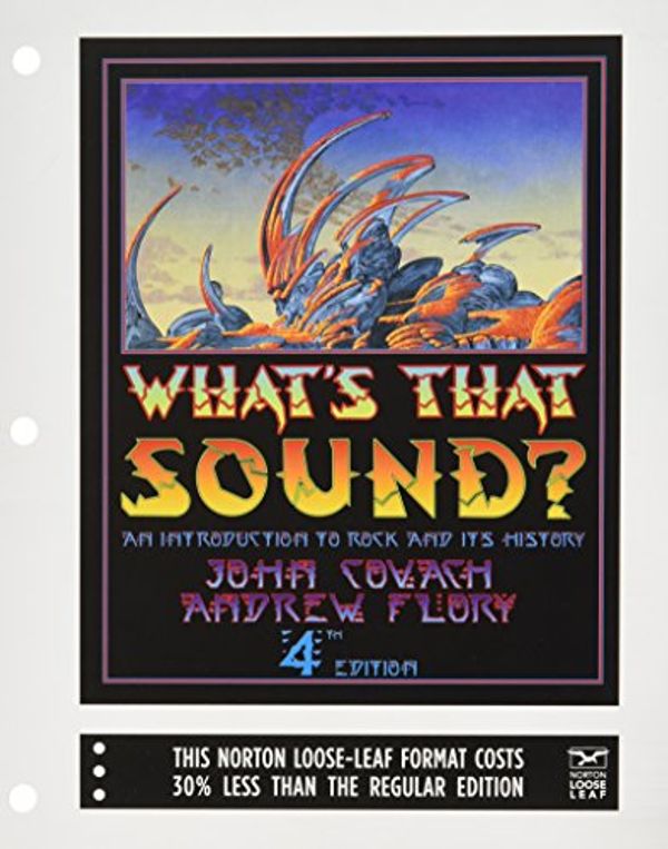 Cover Art for 9780393124347, What's That Sound?: An Introduction to Rock and Its History by John Covach