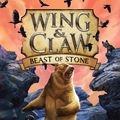 Cover Art for 9780062327468, Wing & Claw #3: Beast of Stone by Linda Sue Park, Jim Madsen