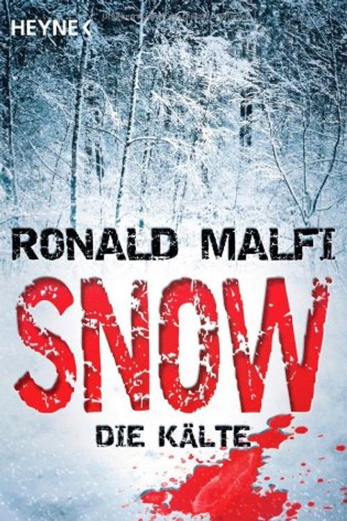 Cover Art for 9783453528529, Snow - Die Kälte by Ronald Malfi