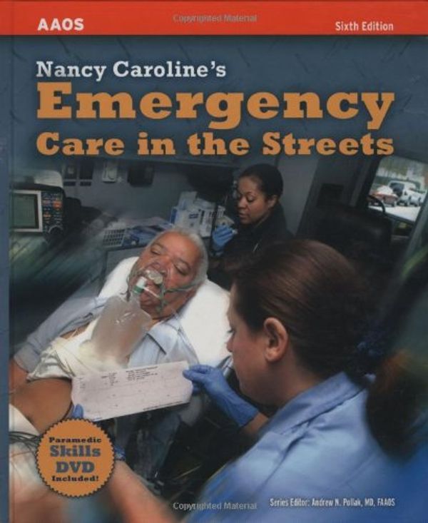 Cover Art for 9780763729073, Nancy Caroline's Emergency Care in the Streets by American Academy of Orthopaedic Surgeons (Aaos)
