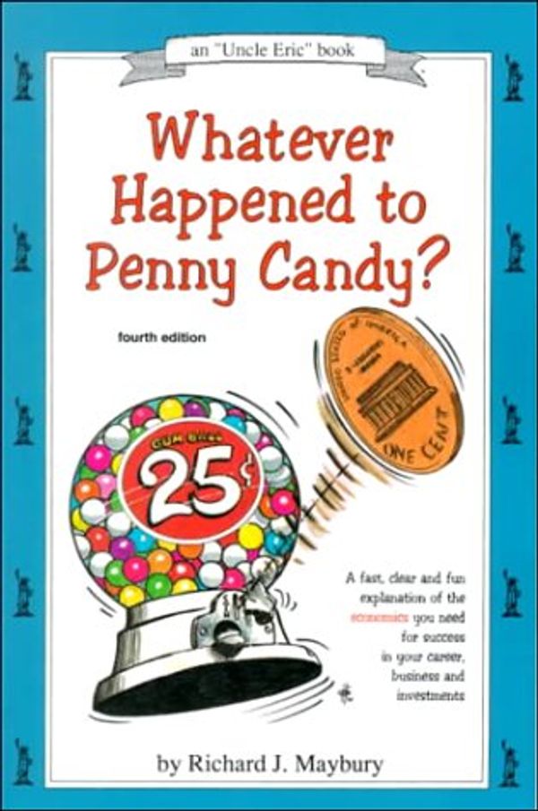 Cover Art for 9780942617313, Whatever Happened to Penny Candy? by Rick Maybury