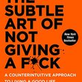 Cover Art for 9780062803238, The Subtle Art of Not Giving a F*ck by Mark Manson