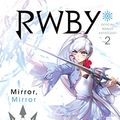 Cover Art for B07F2QZCC8, RWBY: Official Manga Anthology, Vol. 2: MIRROR MIRROR by Edited by Haikasoru, Various,Oum, Monty