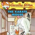 Cover Art for B0050VFTK0, The Karate Mouse (Geronimo Stilton Series #40) by Geronimo Stilton by By Geronimo Stilton