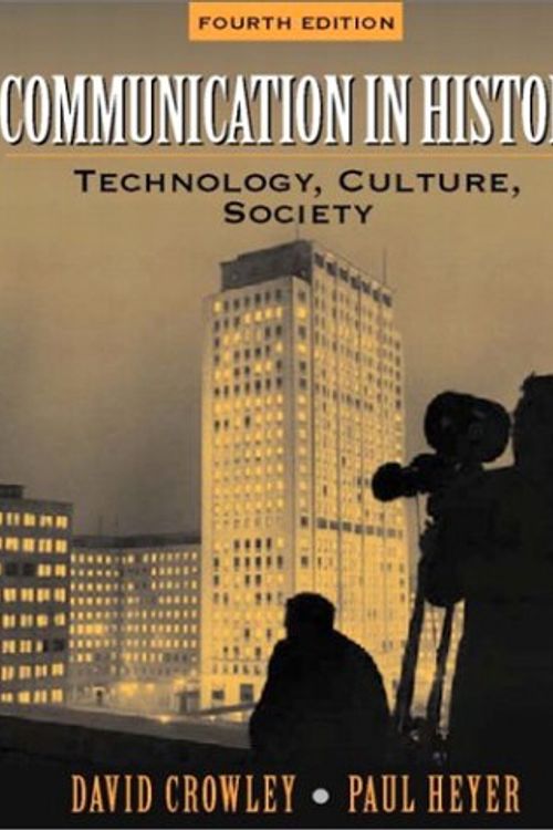 Cover Art for 9780321088055, Communication in History: Technology, Culture, and Society by David Crowley