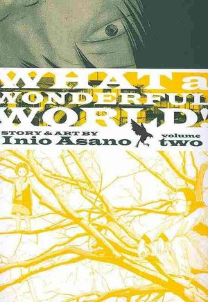 Cover Art for 9781421532226, What a Wonderful World!, Volume 2 by Inio Asano