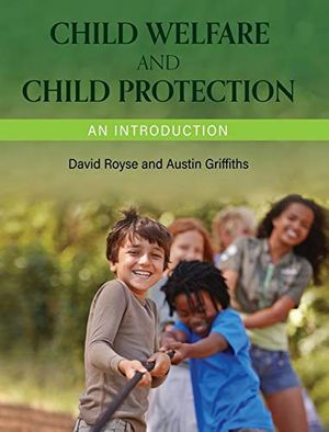 Cover Art for 9781516577507, Child Welfare and Child Protection by David Royse