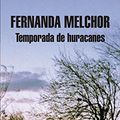 Cover Art for 9788439733904, Temporada de huracanes by Melchor Pinto, María Fernanda