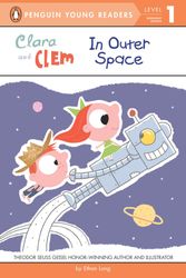Cover Art for 9780448467214, Clara and Clem in Outer Space by Ethan Long