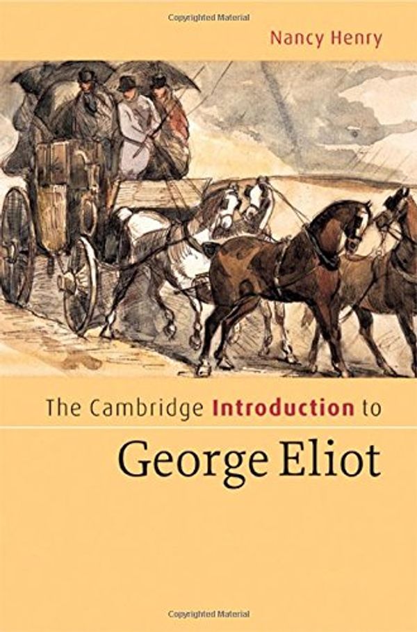 Cover Art for 9780521854627, The Cambridge Introduction to George Eliot by Nancy Henry
