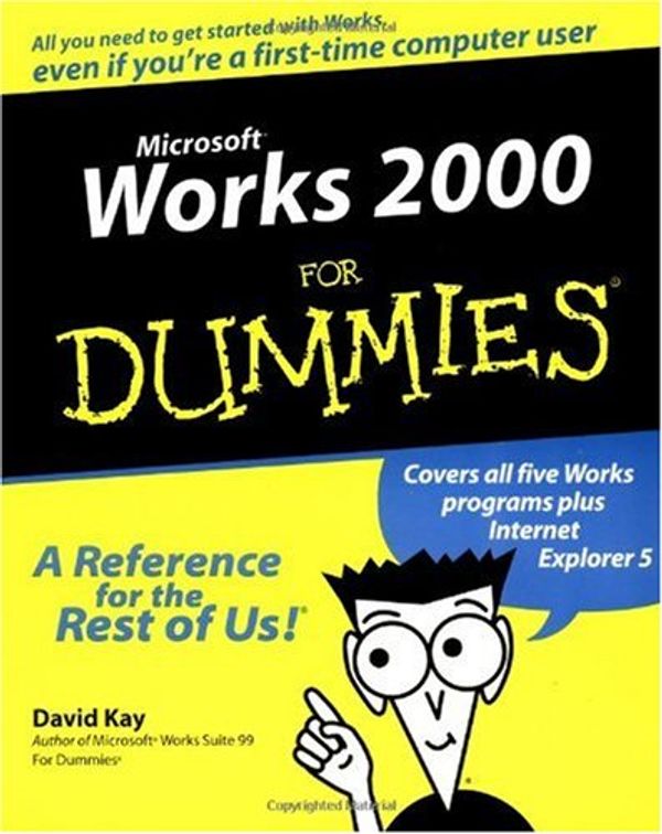 Cover Art for 9780764506666, Microsoft Works 2000 for Dummies by David C. Kay