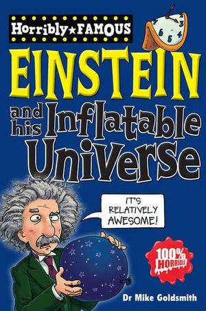 Cover Art for 9781407111803, Albert Einstein and His Inflatable Universe by Mike Goldsmith